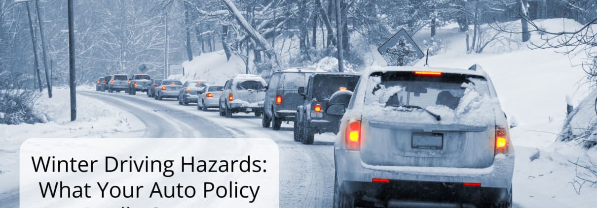 Winter Driving Hazards: What Your Auto Policy Really Covers